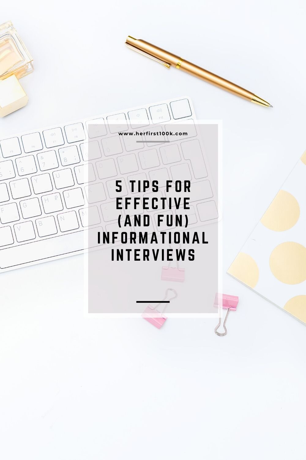 Copy of 5 Tips for Effective and Fun Informational Interviews.jpg