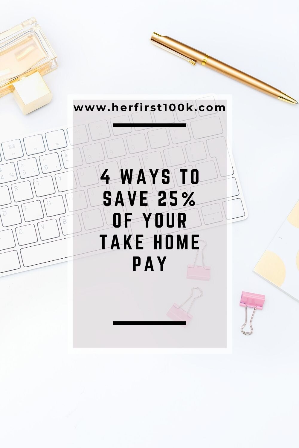 4 Ways to save 25% of take home pay.jpg